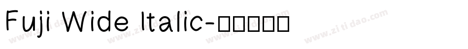 Fuji Wide Italic字体转换